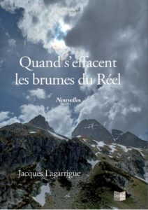 Jacques Lagarrigue - Quand s'effacent les brumes du réel