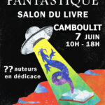 Dimanche 7 juin - Salon du Livre « Fantastique et Science-Fiction »